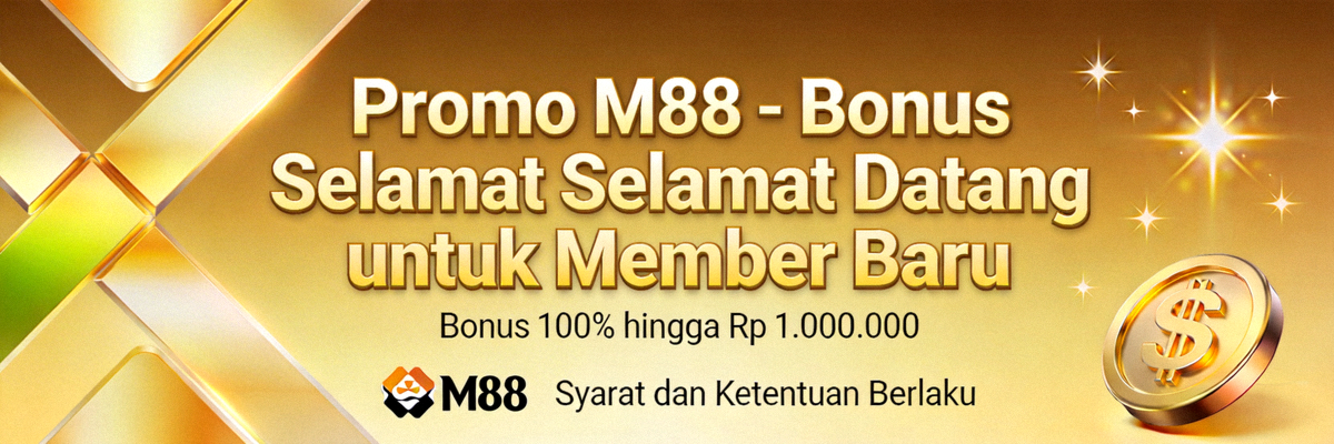 Promo M88 - Bonus Selamat Datang untuk Member Baru